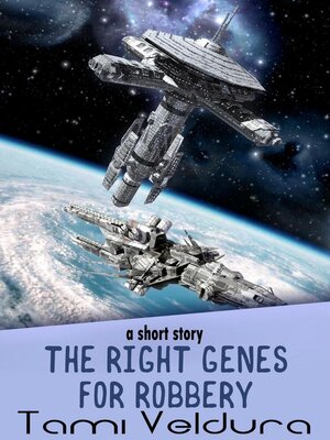 cover image of The Right Genes For Robbery